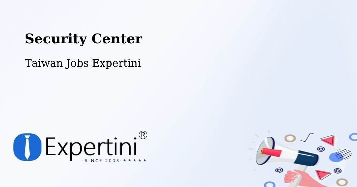 Security & Compliance – Taoyuan - Taiwan Jobs Expertini