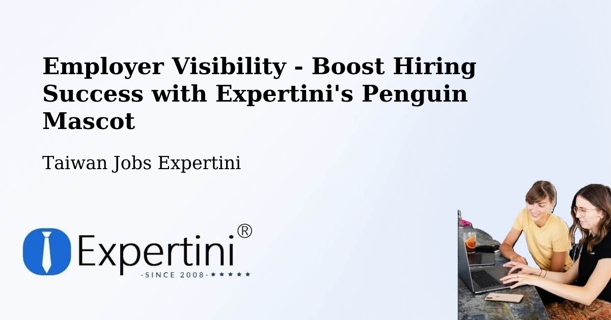 CV and Resume Visibility Optimization – Taoyuan - Taiwan Jobs Expertini